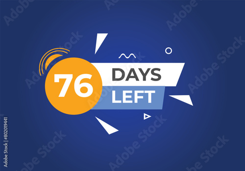 76 days to go countdown template. 76 day Countdown left days banner design. 76 Days left countdown timer 