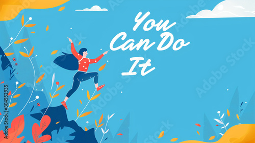 Illustration of a person overcoming obstacles with the text "You Can Do It" written above