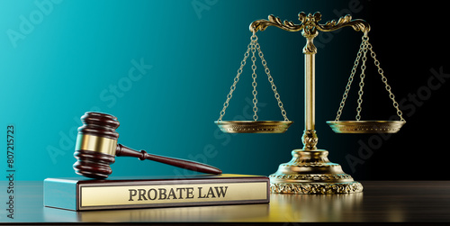 Probate law: Judge's Gavel as a symbol of legal system, Scales of justice and wooden stand with text word