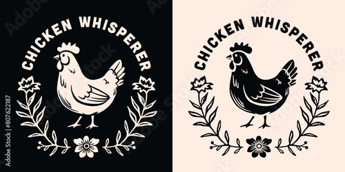 Chicken whisperer chickens mama lover logo quotes round badge sticker. Cottagecore farmcore poultry farmer farm girl life floral aesthetic funny humor gifts printable text vector for shirt design.