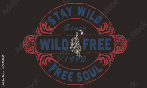 Tiger print design for t shirt and others. Vintage logo print design. Hungry wild cat. Freedom spirit. Wild and free. Stay strong.
