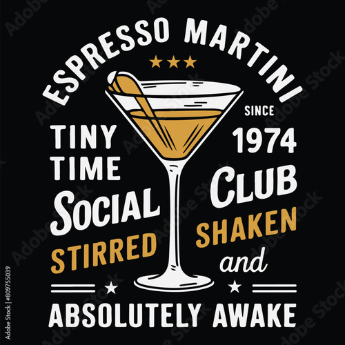 Espresso Martini Tiny Time Since 1974 Social Club Stirred Shaken And Absolutely Awake summer beach t shirt design vector graphic