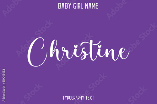 Christine Baby Girl Name - Handwritten Cursive Lettering Modern Text Typography