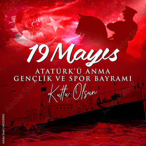 May 19th, Turkish Commemoration of Ataturk, Youth and Sports Day. Turkish: 19 Mayıs Atatürk'ü Anma Gençlik ve Spor Bayramı Kutlu Olsun.