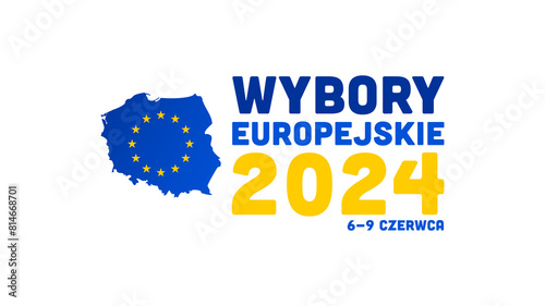 A promotional graphic for the Wybory Europejskie 2024, featuring Poland's silhouette with EU stars, dates from June 6-9.