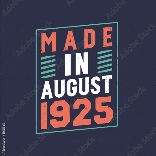 Made in August 1925. Birthday celebration for those born in August 1925
