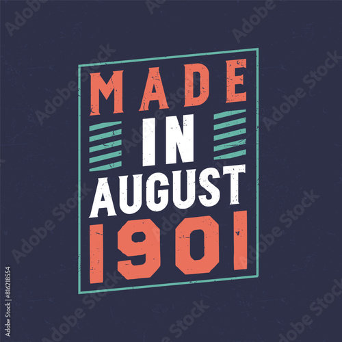 Made in August 1901. Birthday celebration for those born in August 1901