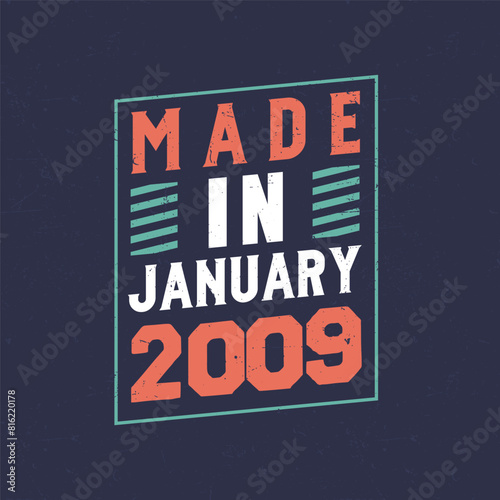 Made in January 2009. Birthday celebration for those born in January 2009