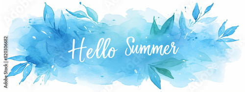 Hello summer white text on watercolor blue background. Calligraphy lettering. Travel and vacation concept. Greeting card or banner in retro style