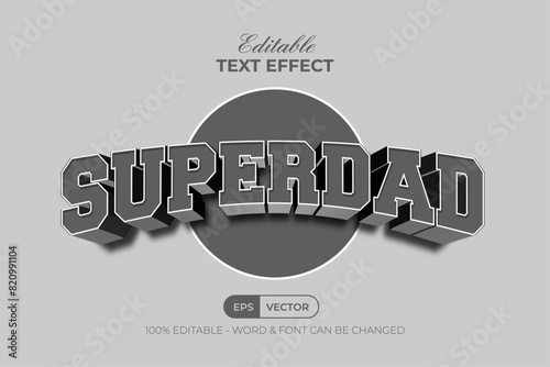 Superdad Text Effect Grey 3D Curved Style. Editable Text Effect.
