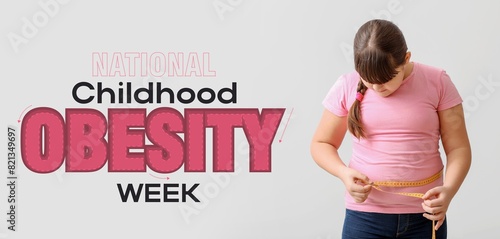 Overweight girl measuring her waist on light background. Banner for National Childhood Obesity Week