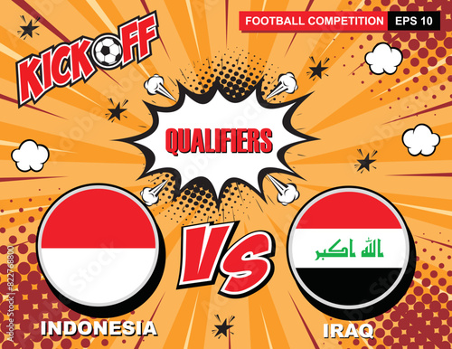 Soccer qualifiers template. Iraq vs Indonesia . original Iraq and Indonesia flag.