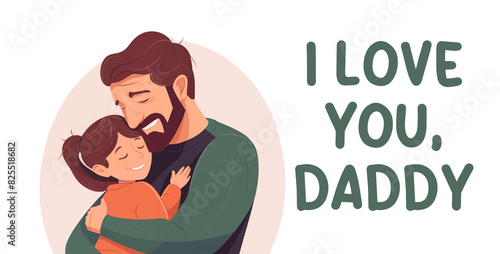 Happy Father's Day. Banner, poster, print, greeting card. Girl hugs her dad.