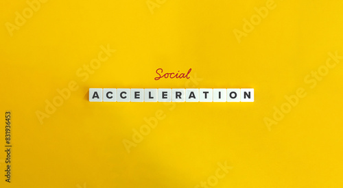 Social Acceleration Term. Concept of High-speed, Modern Society. Text on Block Letter Tiles on Yellow Background. Minimalist Aesthetics.