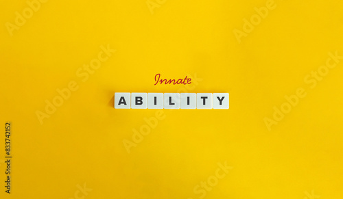 Innate or Inherent Ability. Inborn Natural Talent or Skill. Cursive Type and Text on Block Letter Tiles on Yellow Background. Minimal Aesthetics.