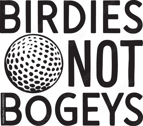 Golf Birdies Not Bogeys Vector
