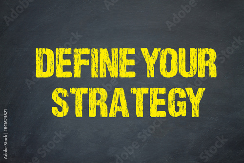 Define Your Strategy 