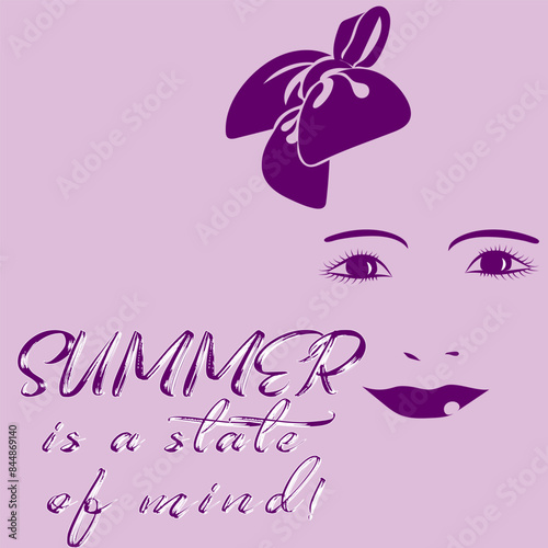  Vector illustration of a cheerful, smiling young woman, with text that reads a phrase about the summer season and a positive state of mind. 