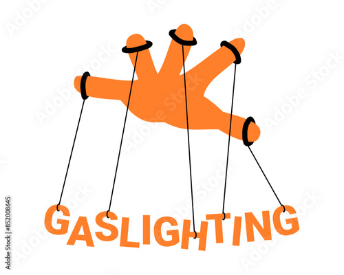 Gaslighting - hand is controlling text. Metaphor of manipulation and abuse by abuser, manipulator and gaslighter. Vector illustration isolated on white.