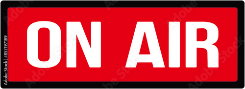 A sign in red color that says : on air