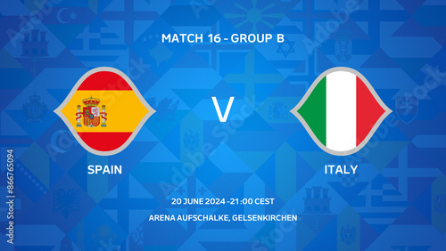 European Championship fixtures 2024 (3840 x 2160 px) - GROUP B - MATCH 16 - SPAIN V ITALY