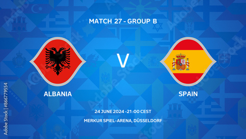 European Championship fixtures 2024 (3840 x 2160 px) - GROUP B - MATCH 27 - ALBANIA V SPAIN