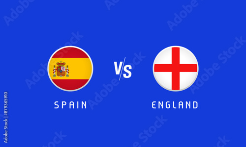 Spain vs England Final, flag emblems concept. Vector background with Spanish and English flags for football championship on news program or TV broadcast