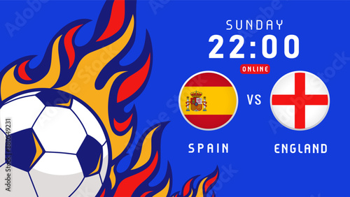 Spain vs England, football championship design with ball in fire. Final 2024, vector background with Spanish and English flag emblems for TV or online stream broadcast
