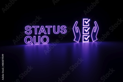 STATUS QUO neon concept self illumination background 3D illustration