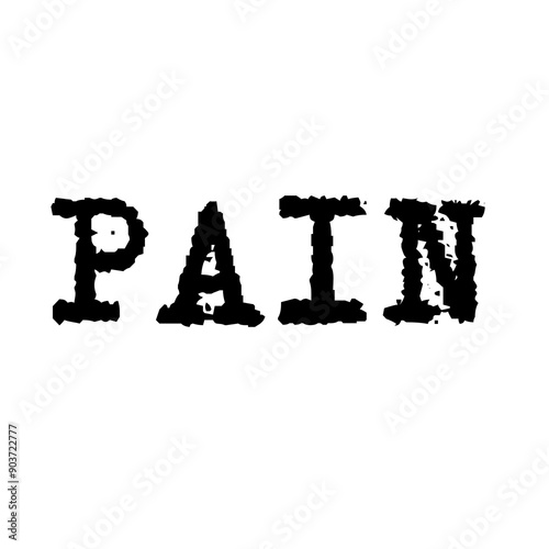 pain - graphic text illustration to portray mental and, physical feelings of pain or for those who derive pleasure from pain. 