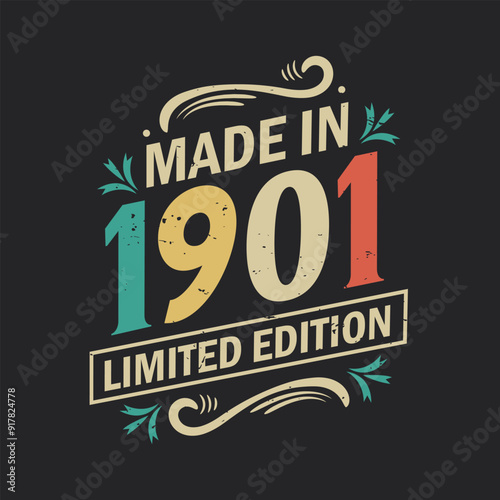 Made in 1901 Limited Edition, Vintage Birthday Quote 1901 Design