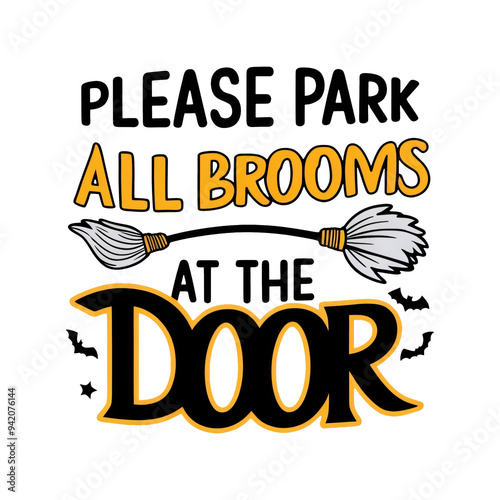 Playful Halloween graphic with "PLEASE PARK ALL BROOMS AT THE DOOR" text, crossed brooms, and scattered bats, generative ai