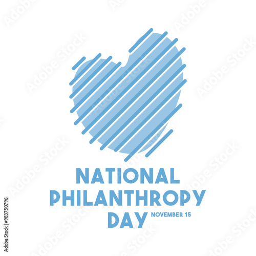 National Philanthropy Day. November 15.