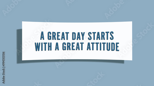 A great day starts with a great attitude. A card isolated on blue background.