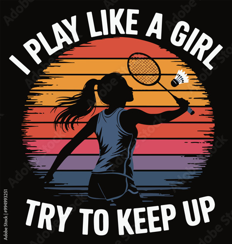 I play like a girl try to keep up a creative T shirt design vector .