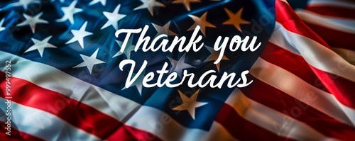 "Thank you Veterans" text on signboard with USA flag, template for Veteran's or Memorial day national holiday in United States of America