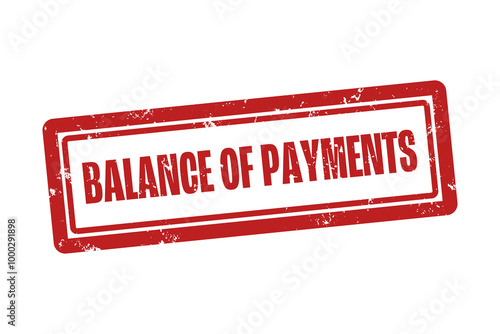 Balance of Payments. A red stamp isolated on white background.