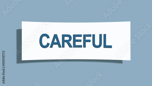 Careful. A card isolated on blue background.