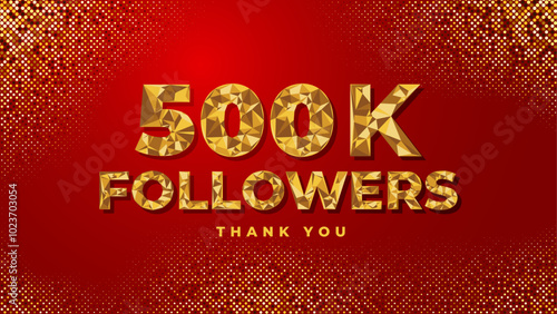 Thank you 500k or 500 thousand followers celebrate template with gold triangular number on red glitter background. Online followers celebrate greeting card for social media