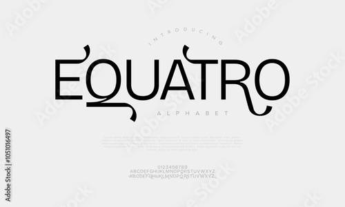 Equatro typography beauty fashion elegant minimalist serif italic fonts decorative wedding vintage retro logos. Minimal luxury font alphabet logo. Vector illustration