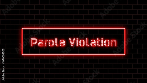 Parole Violation のネオン文字