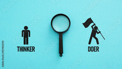 Thinker or doer is shown using the text. Doer or dreamer